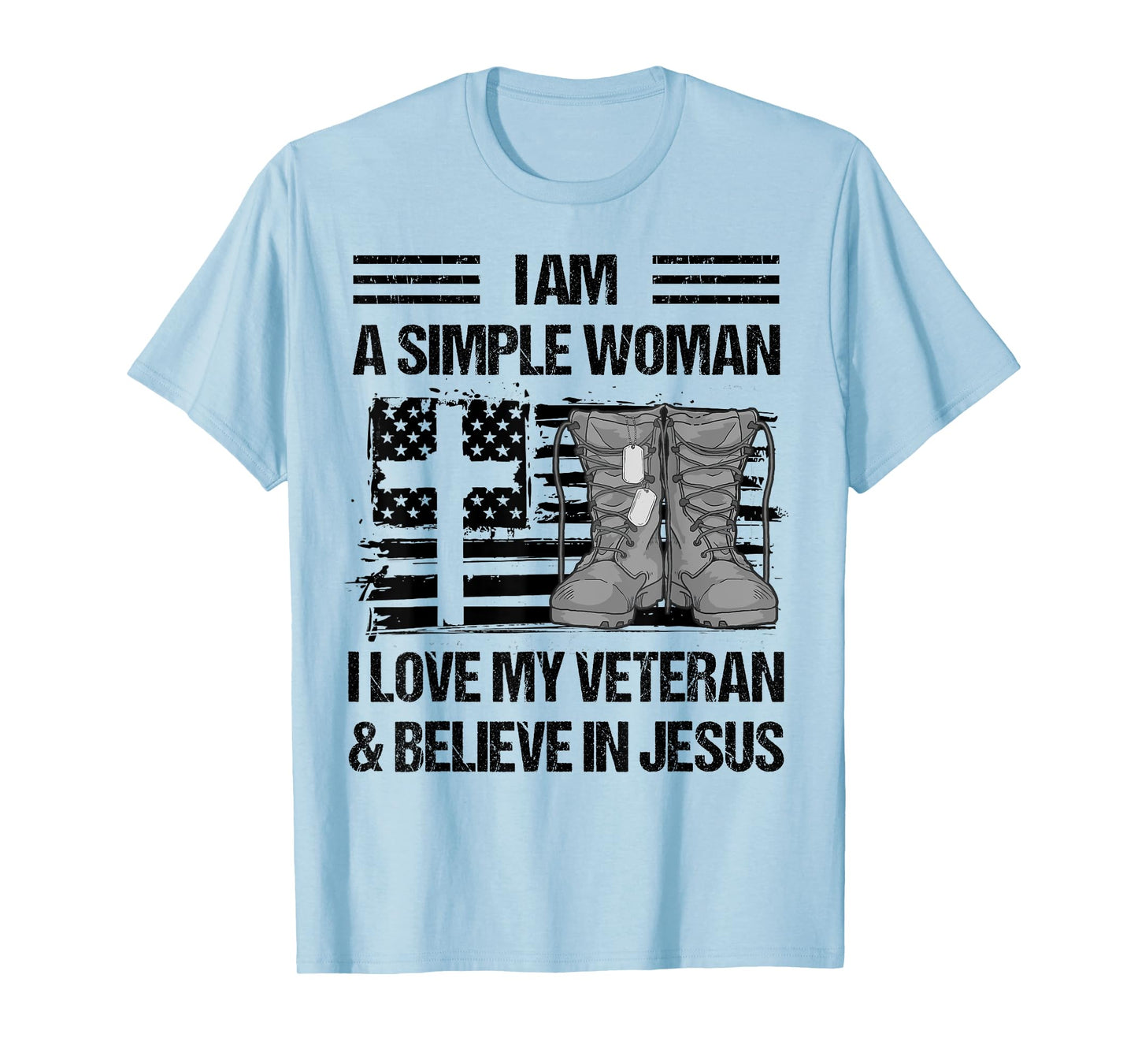 I Am A Simple Woman I Love My Veteran And Believe In Jesus T-Shirt