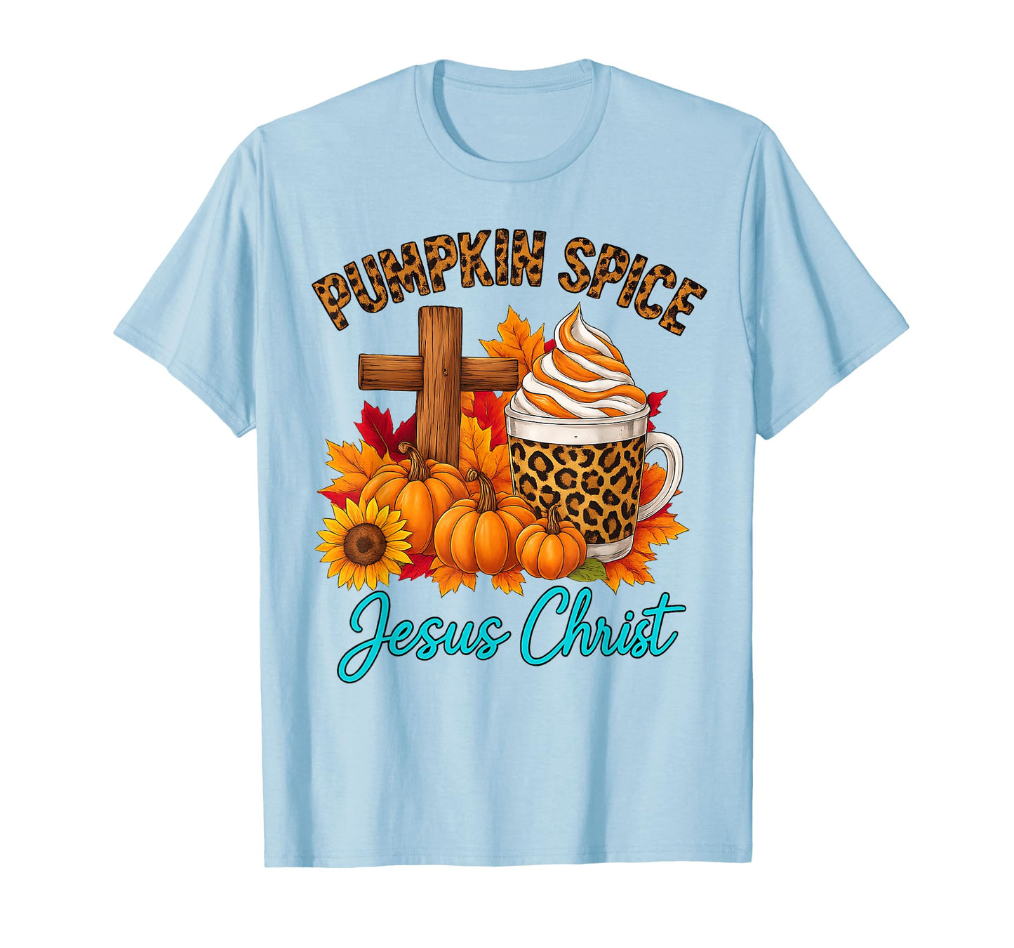 Pumpkin Spice Jesus Christ Autumn Faith T-Shirt