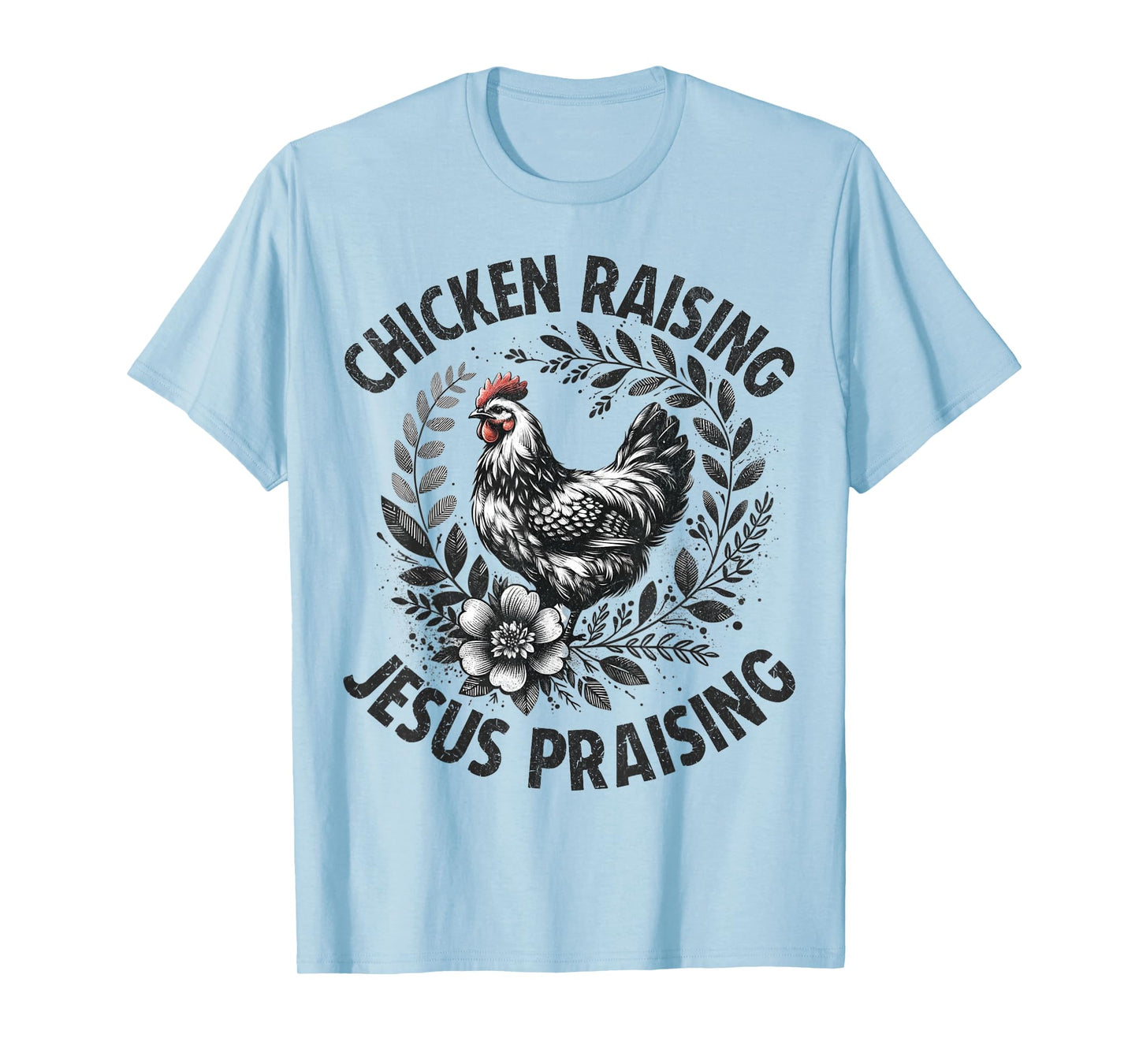 Jesus Praising Chicken Raising Funny Faith Farm Girls T-Shirt