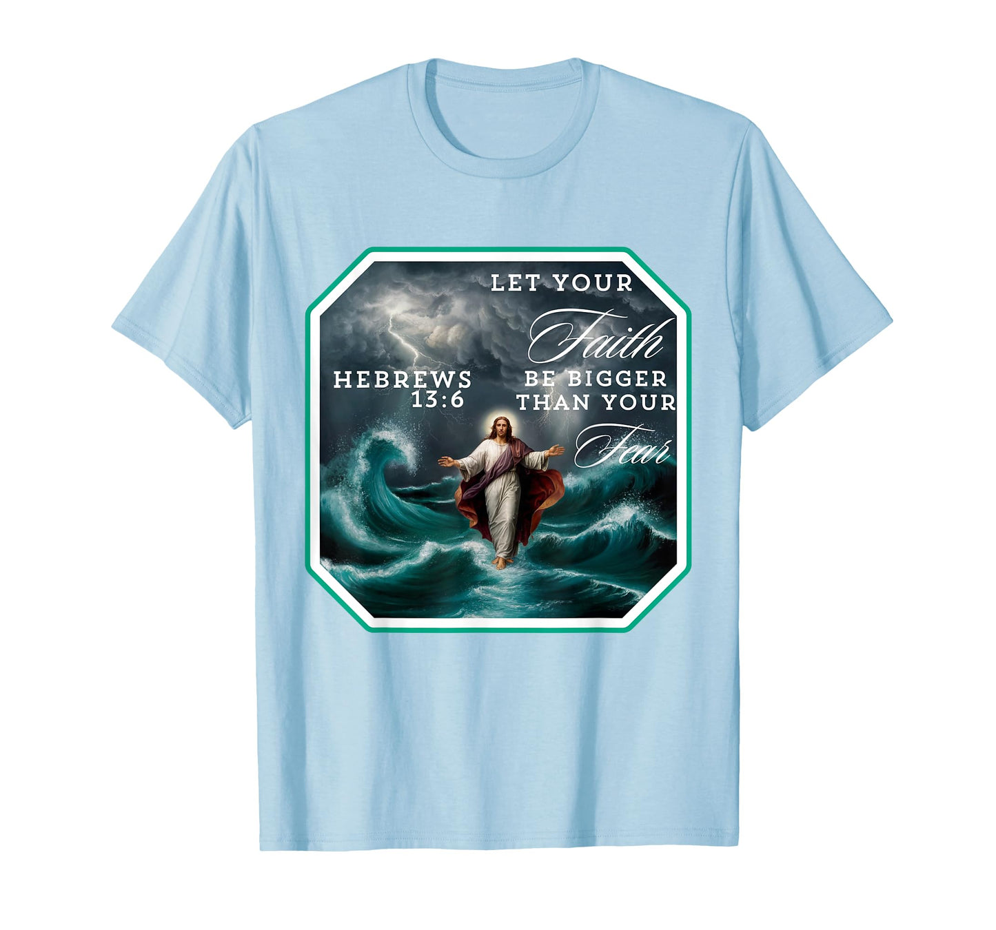 Faith Over Fear Jesus Christ Walking On Water Inspirational T-Shirt