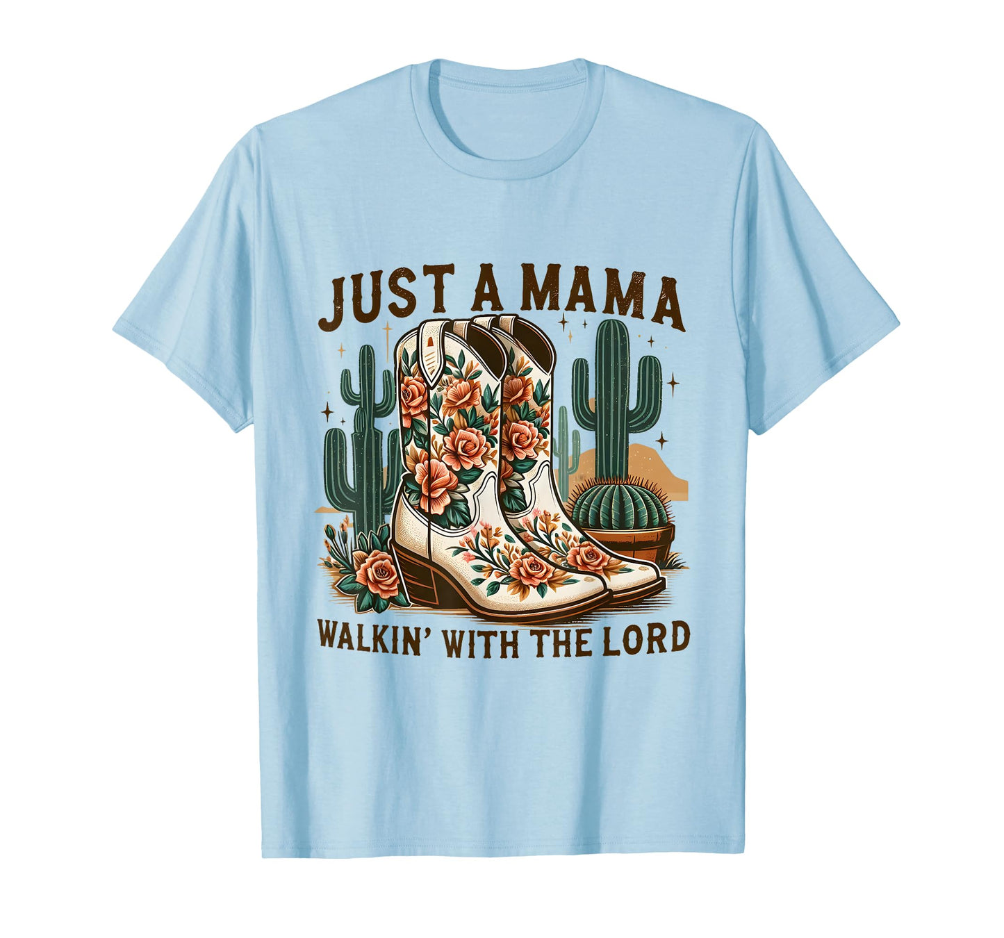 Western Mama Walking With The Lord Cowboy Boot Religious Mom T-Shirt