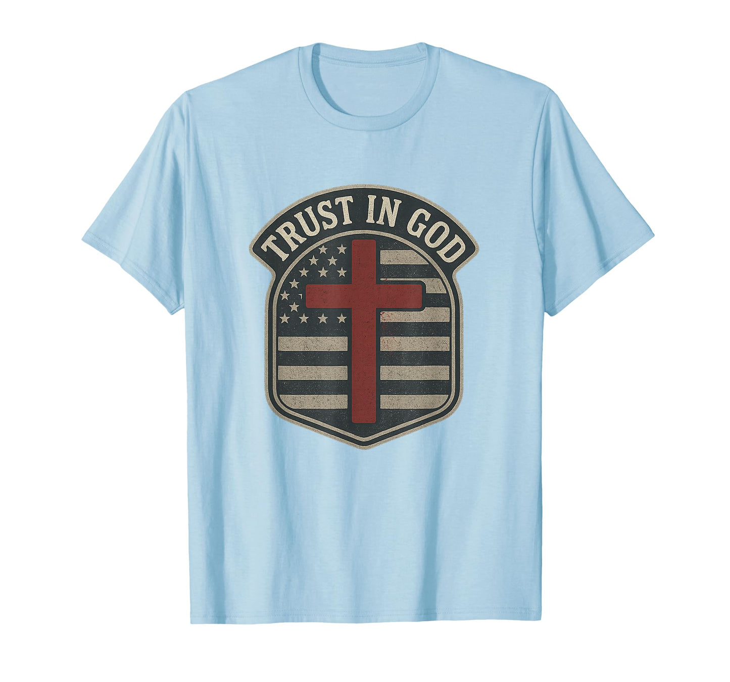 Trust in God | American Flag - Cross Patriotic Christian T-Shirt