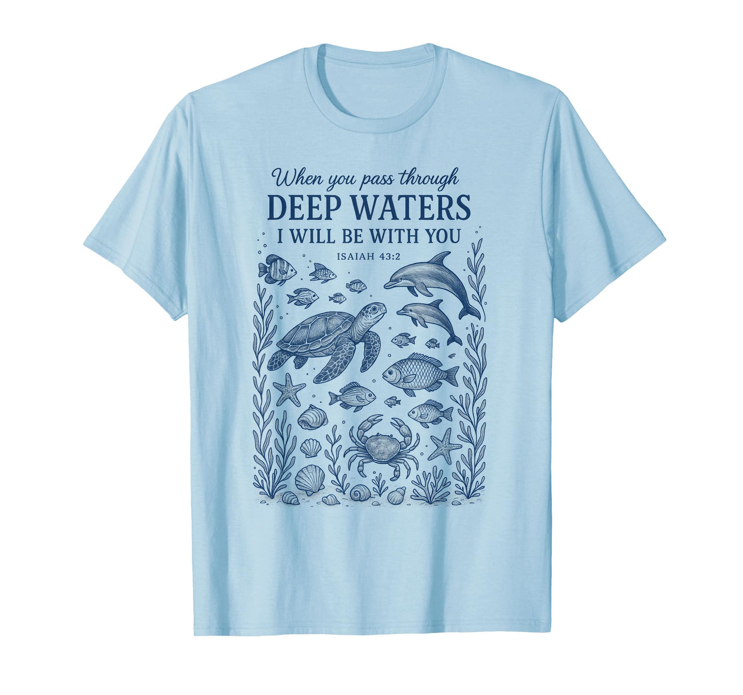 When You Go Through Deep Waters I Will Be With You Women T-Shirt
