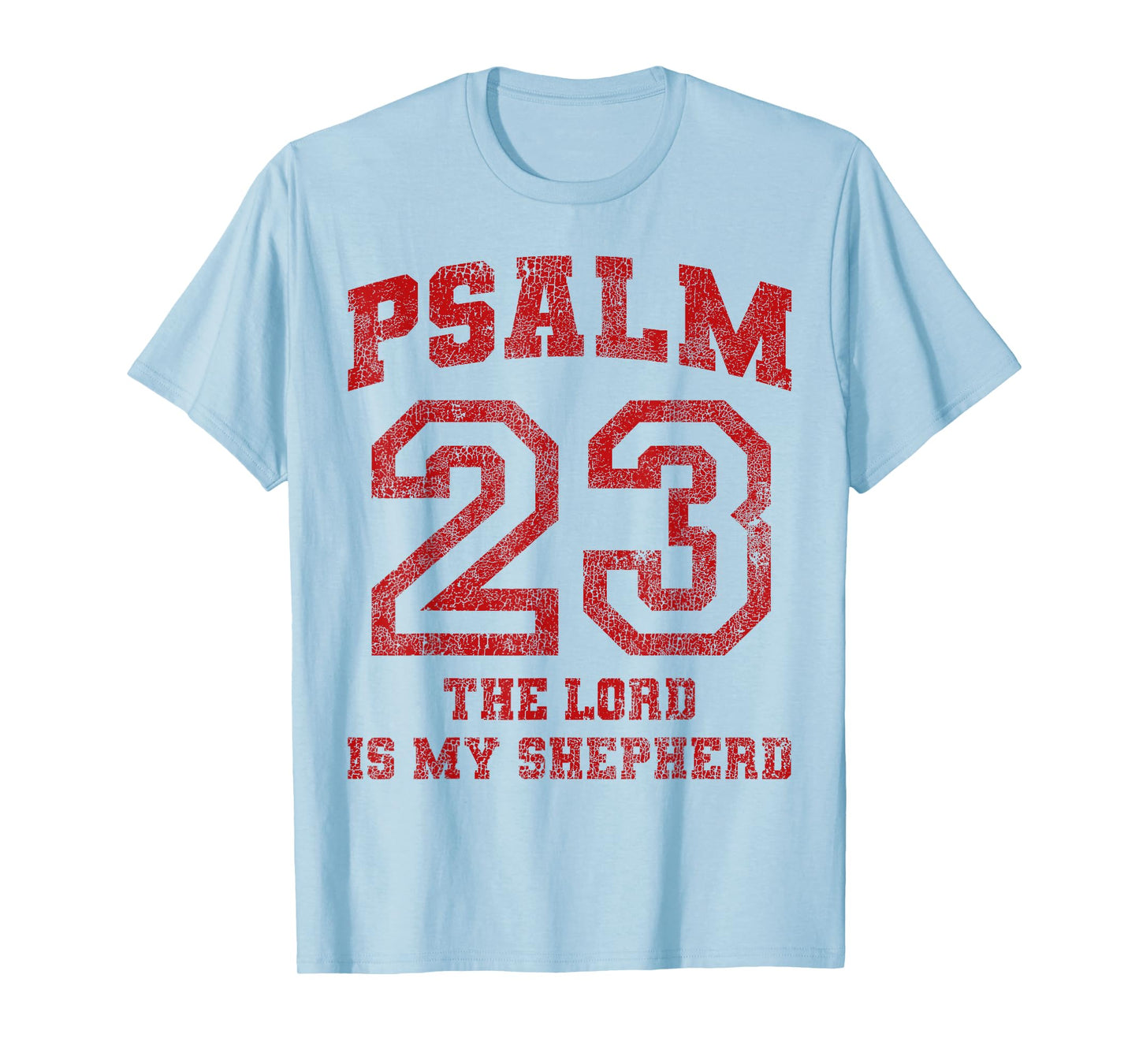 Psalm 23 The Lord is My Shepherd T-Shirt