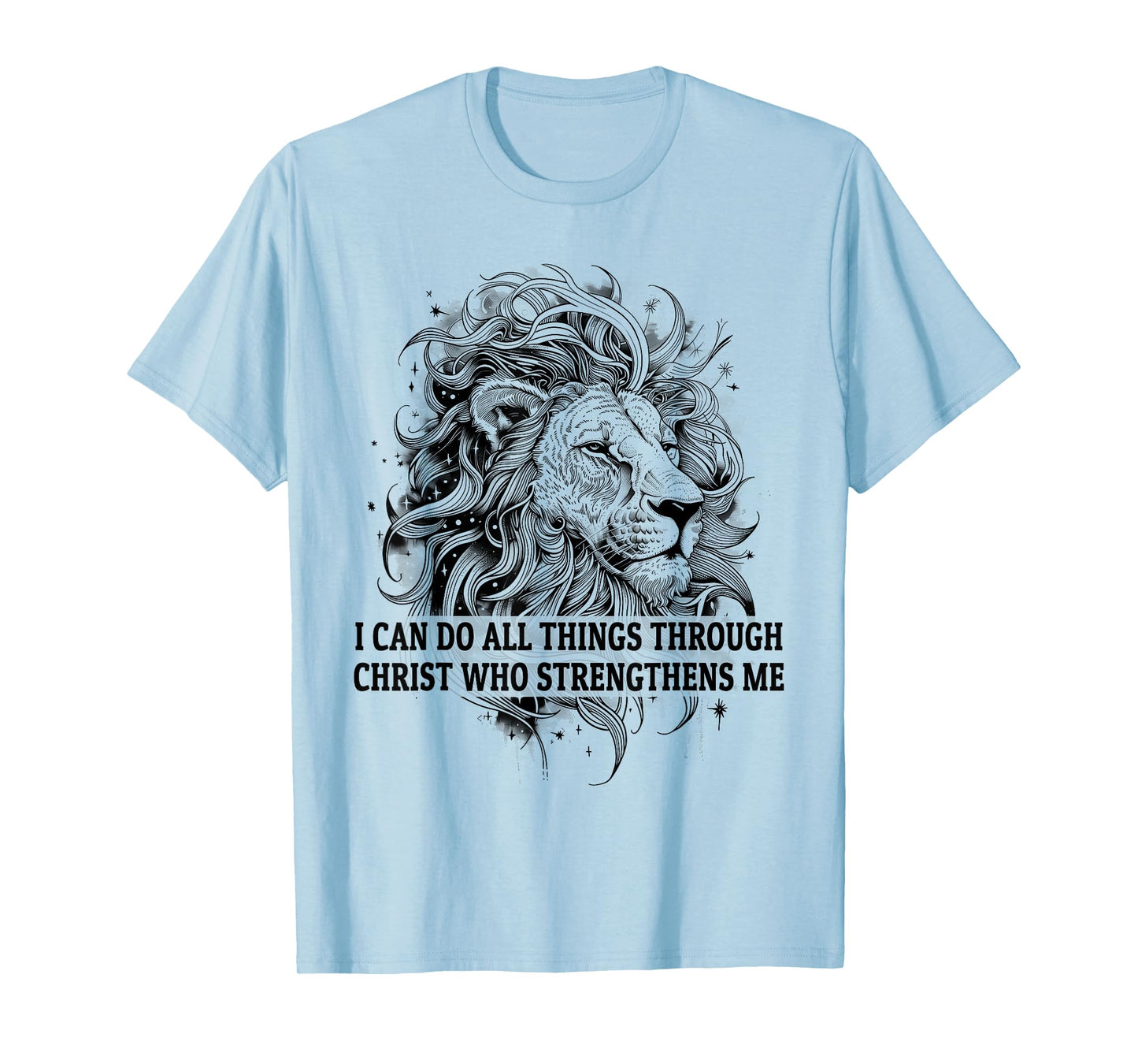 I Can Do All Things Through Christ Faith Christian Lion Gift T-Shirt