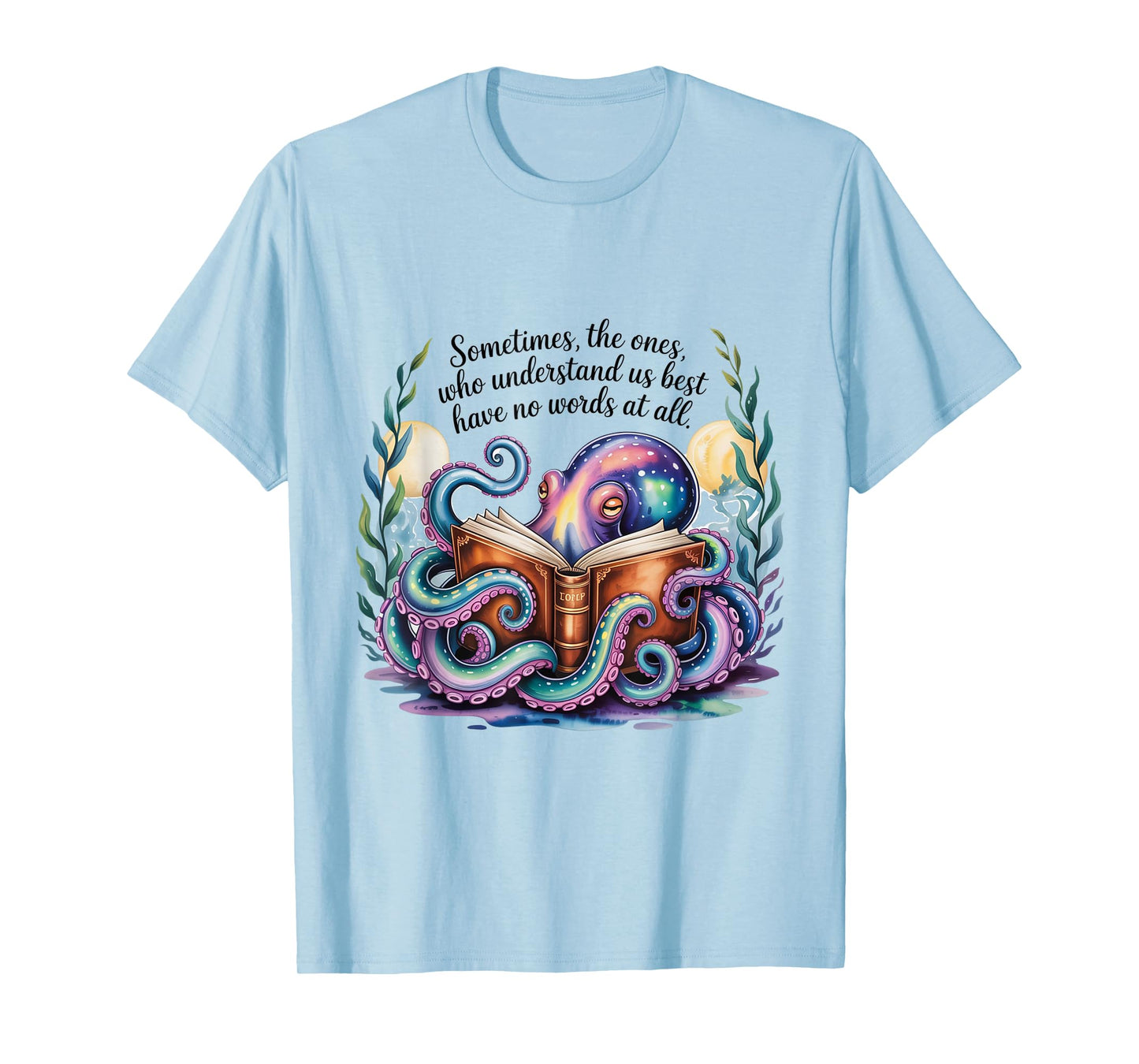 The ones who understand us best Remarkably Bright Creatures T-Shirt