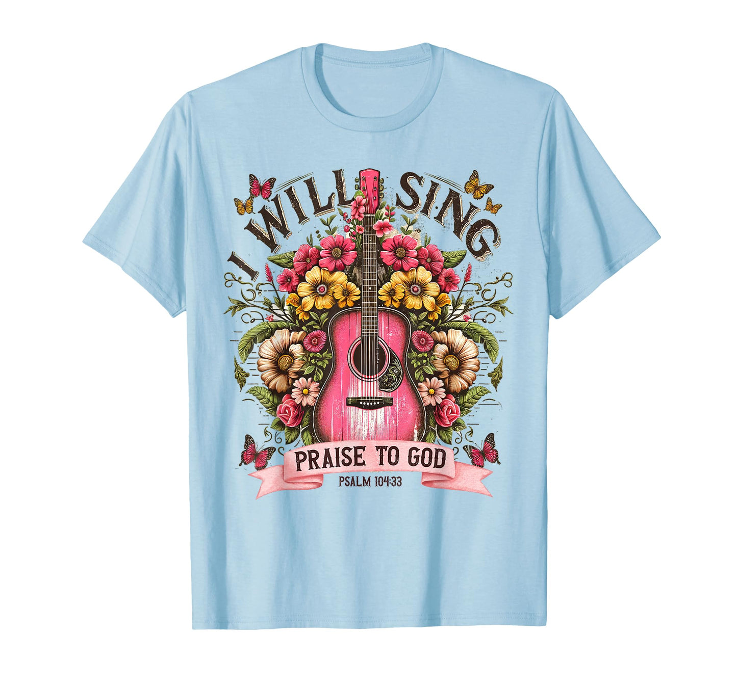 I Will Sing Praise to God Psalm 104:33 Christian Boho Guitar T-Shirt