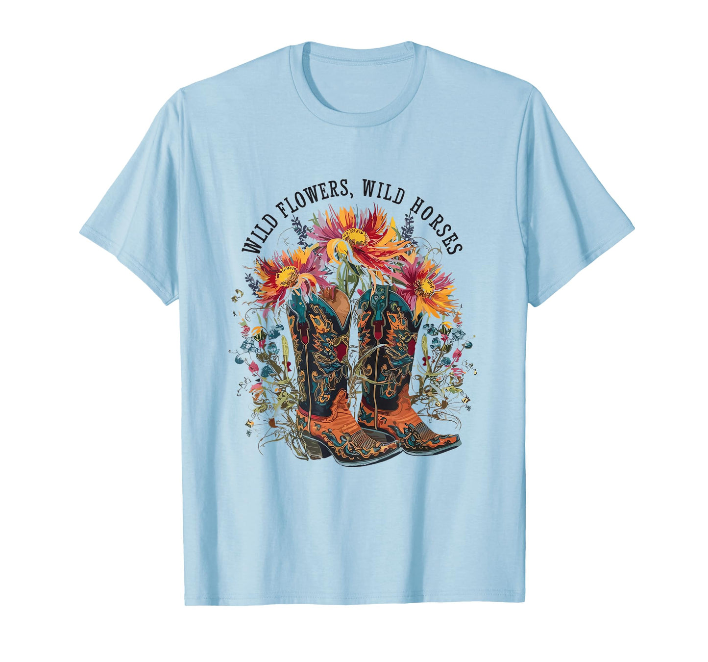 Wild Flowers - Wild Horses Cowgirl Boot Western Flower T-Shirt