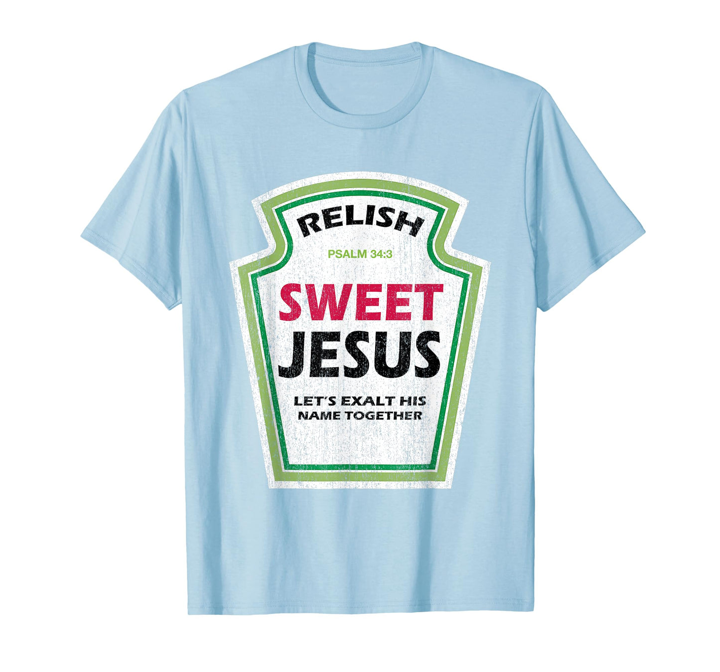 Funny Relish Sweet Jesus Funny Christian Parody T-Shirt