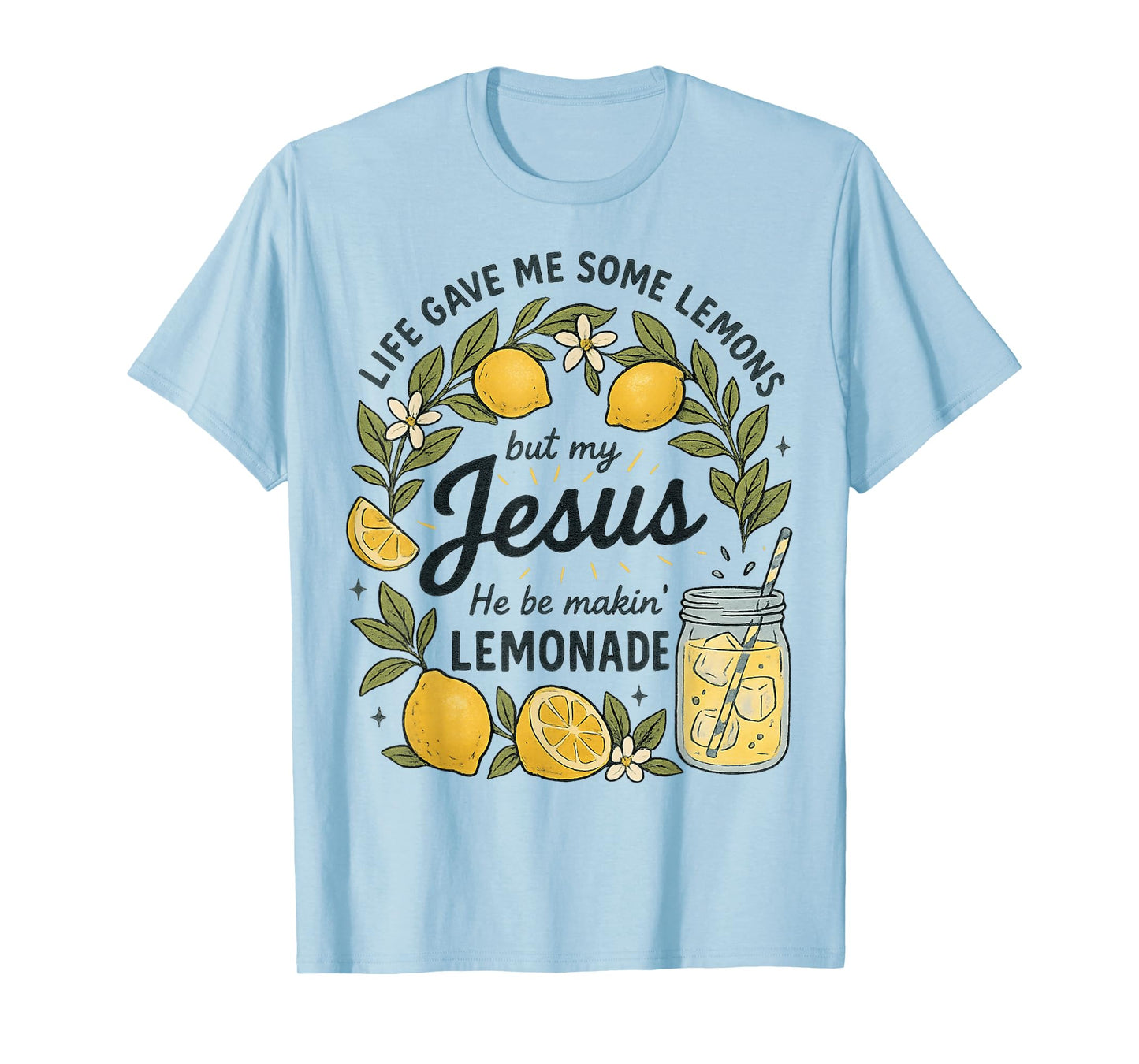 Life Gave Me Some Lemons Inspiration Funny Life T-Shirt