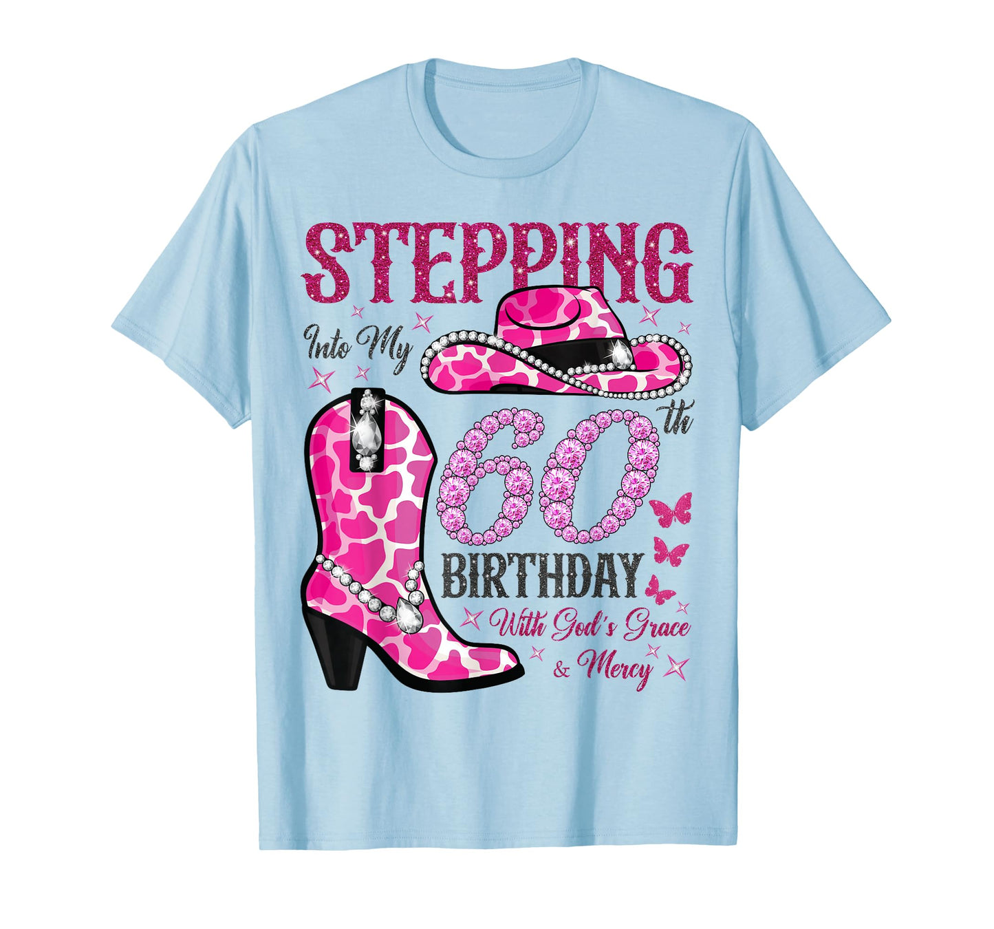 Stepping Into My 60th Birthday With God's Grace and Mercy T-Shirt