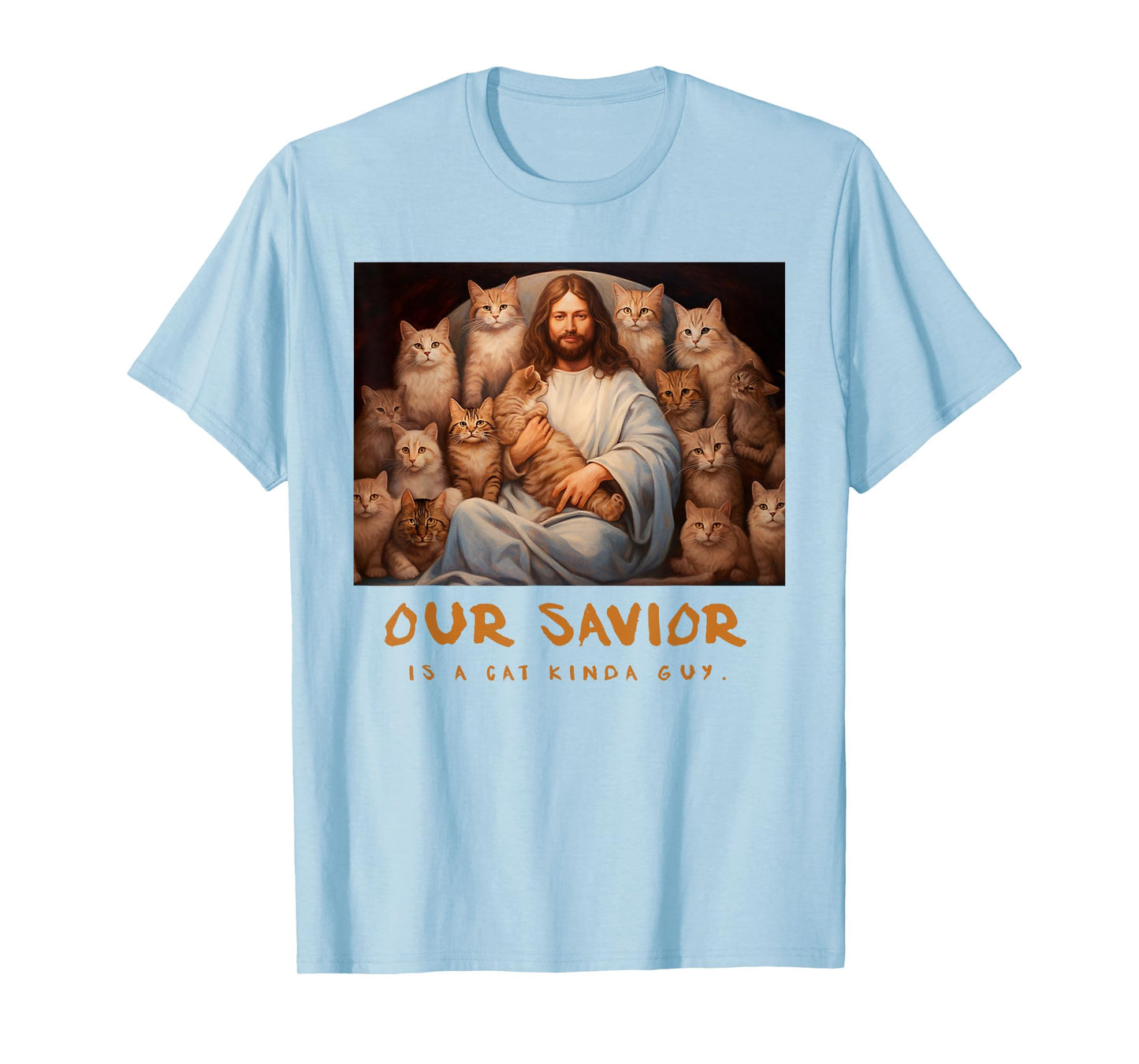 Our Saviour is A Cat Guy! Funny Jesus Christ and Cats T-Shirt