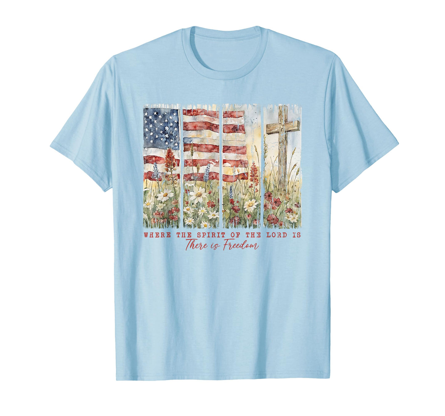 Where The Spirit Of The Lord Is There Is Freedom T-Shirt