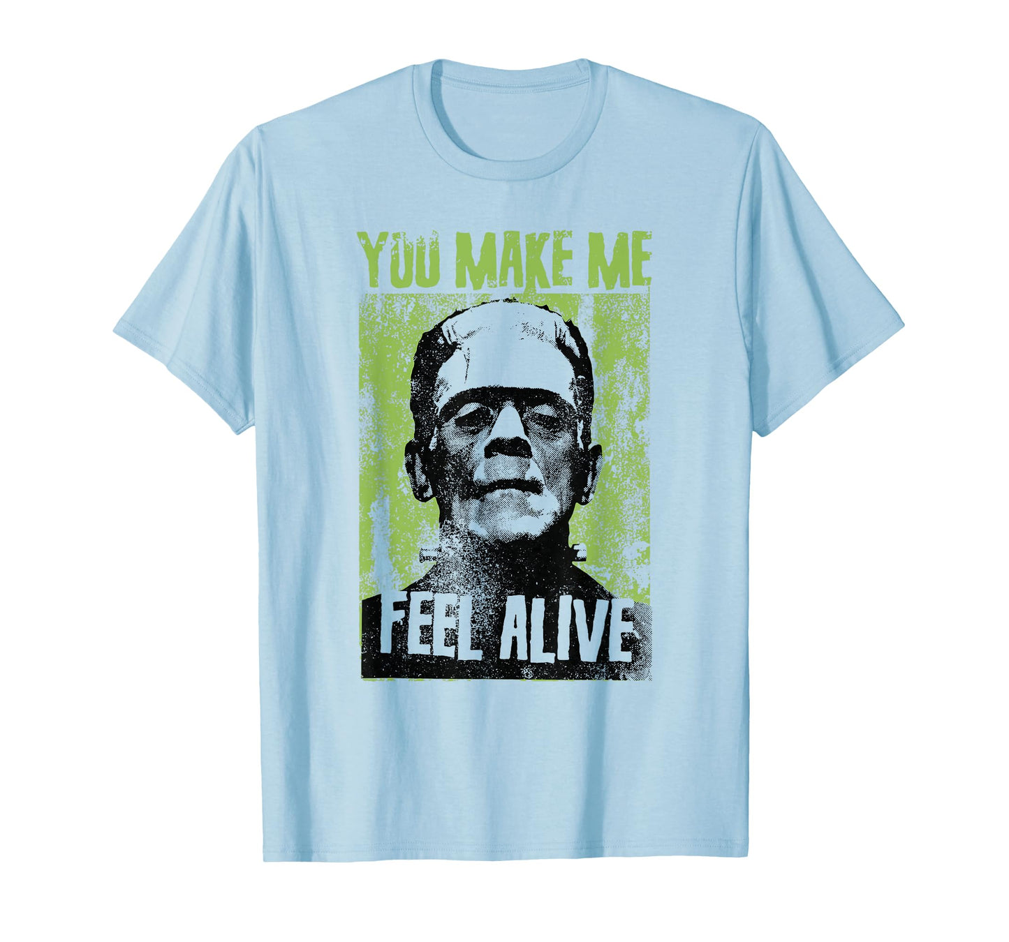 Funny Retro You Make Me Feel Alive Frankenstein Monster T-Shirt