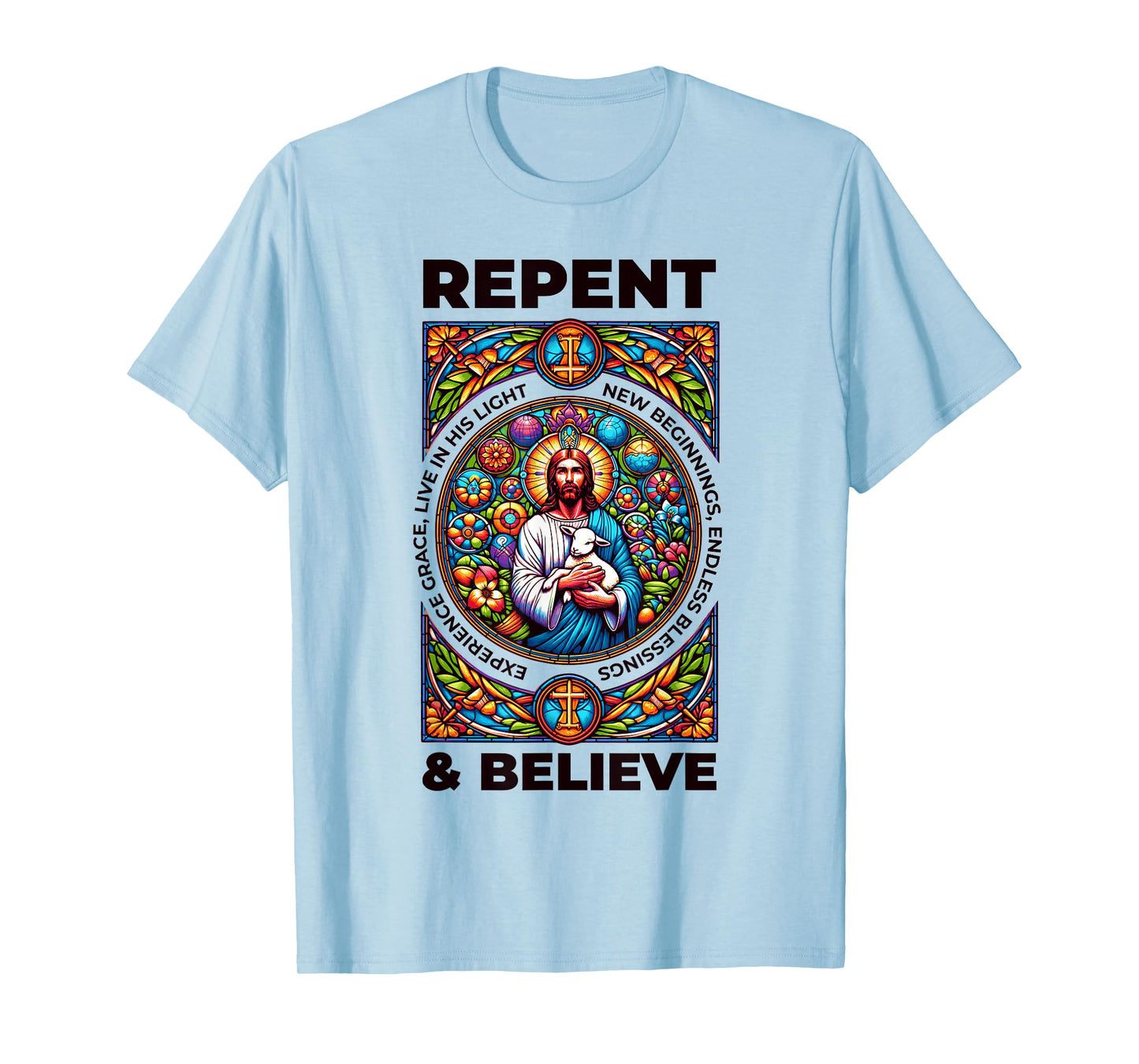 Repent And Believe! Bible Verses And Repentance T-Shirt