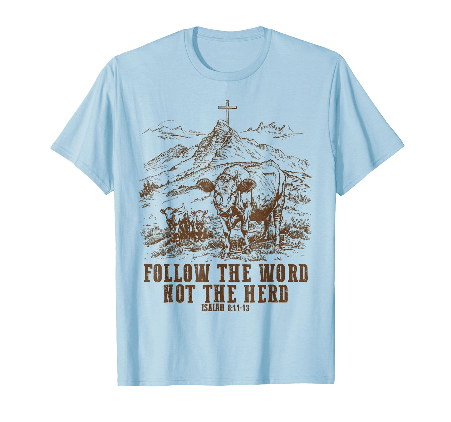 Cow Follow the Word Not the Herd T-Shirt
