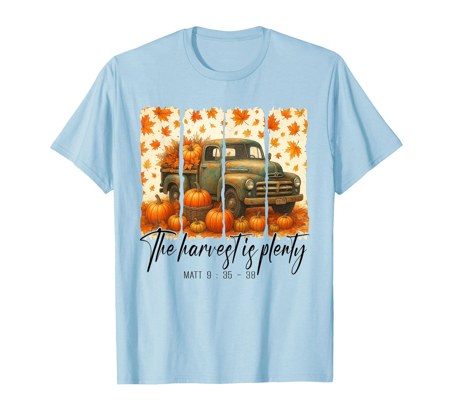 The Harvest is Plenty, Christian Fall Autumn Pumpkin Harvest T-Shirt