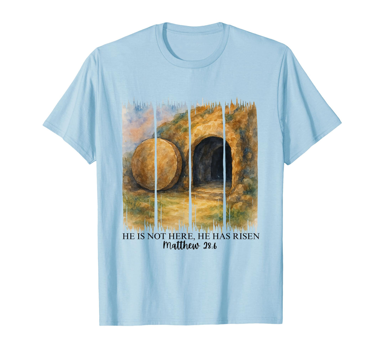 He Is Not Here He Has Risen Matthew 28:6 Easter Christian T-Shirt