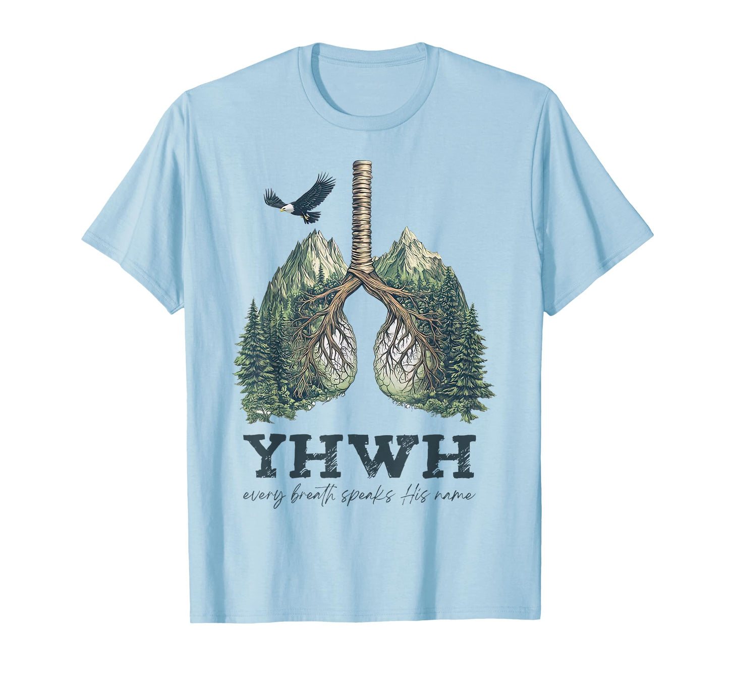 YHWH Lungs Christian Every Breath Speak His Name Bible Verse T-Shirt