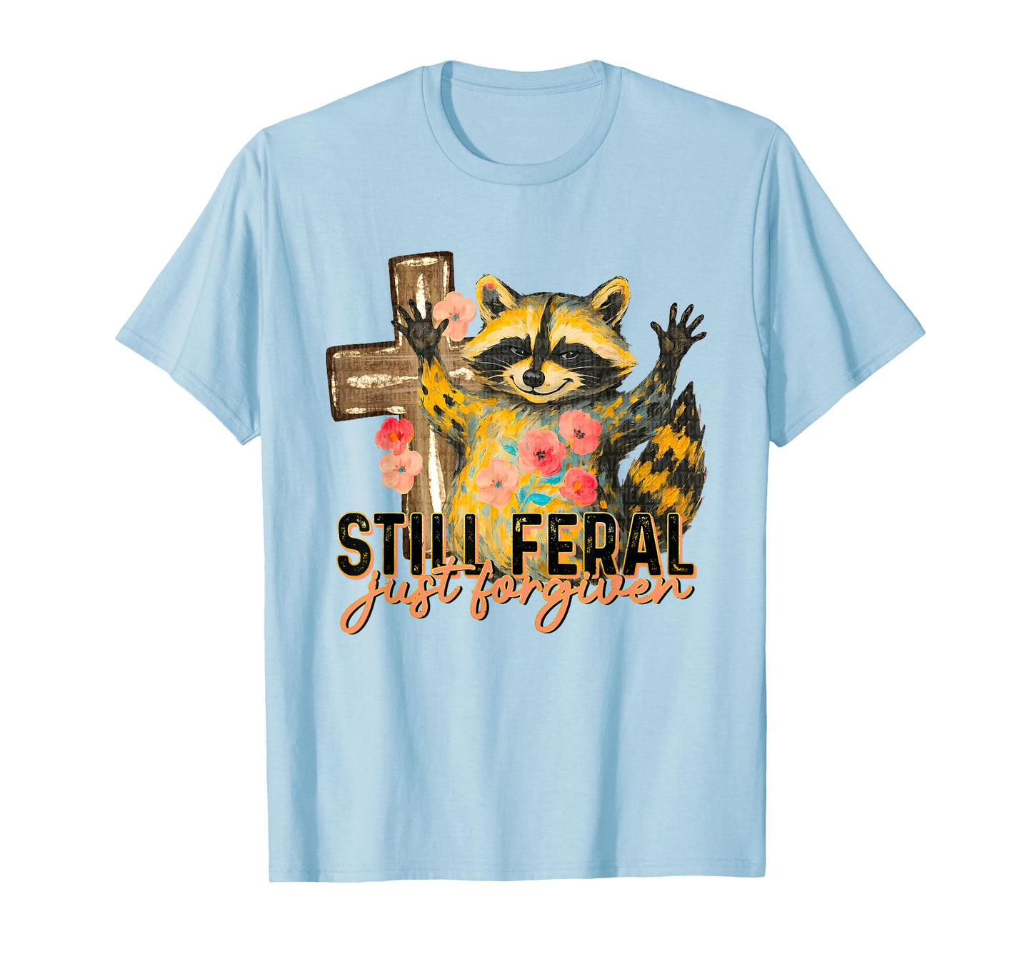 Still Feral Just Forgiven Vintage Christian Cross Raccoon T-Shirt
