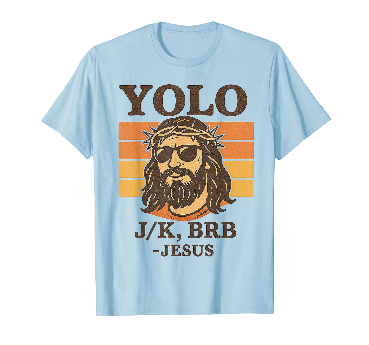 Funny Jesus YOLO JK BRB Retro Christian Easter Gifts T-Shirt