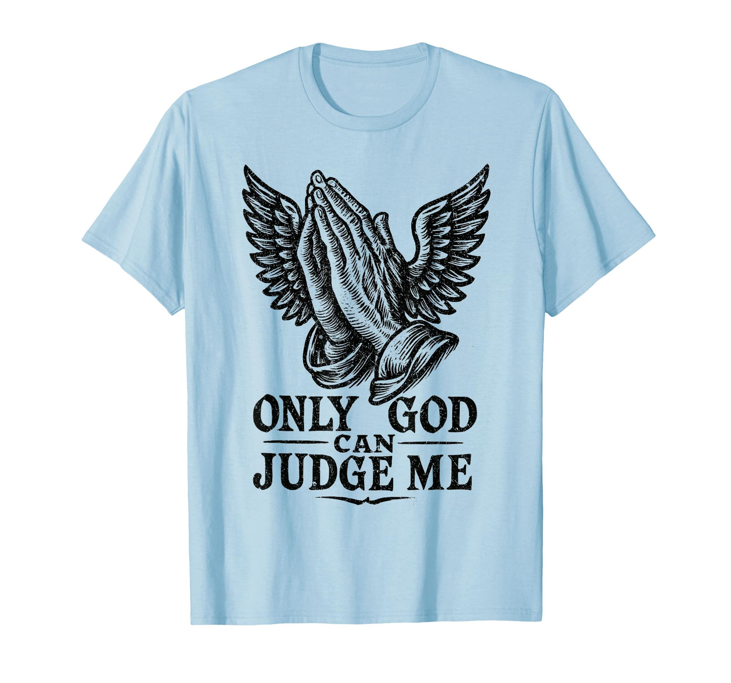 Only God Can Judge Me Prayer Hands Doves Chicano Tattoo T-Shirt