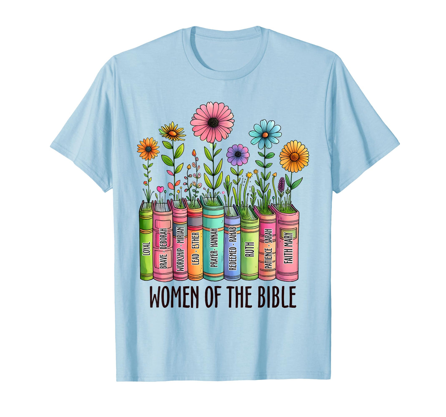 Women of the Bible Faith Christian T-Shirt