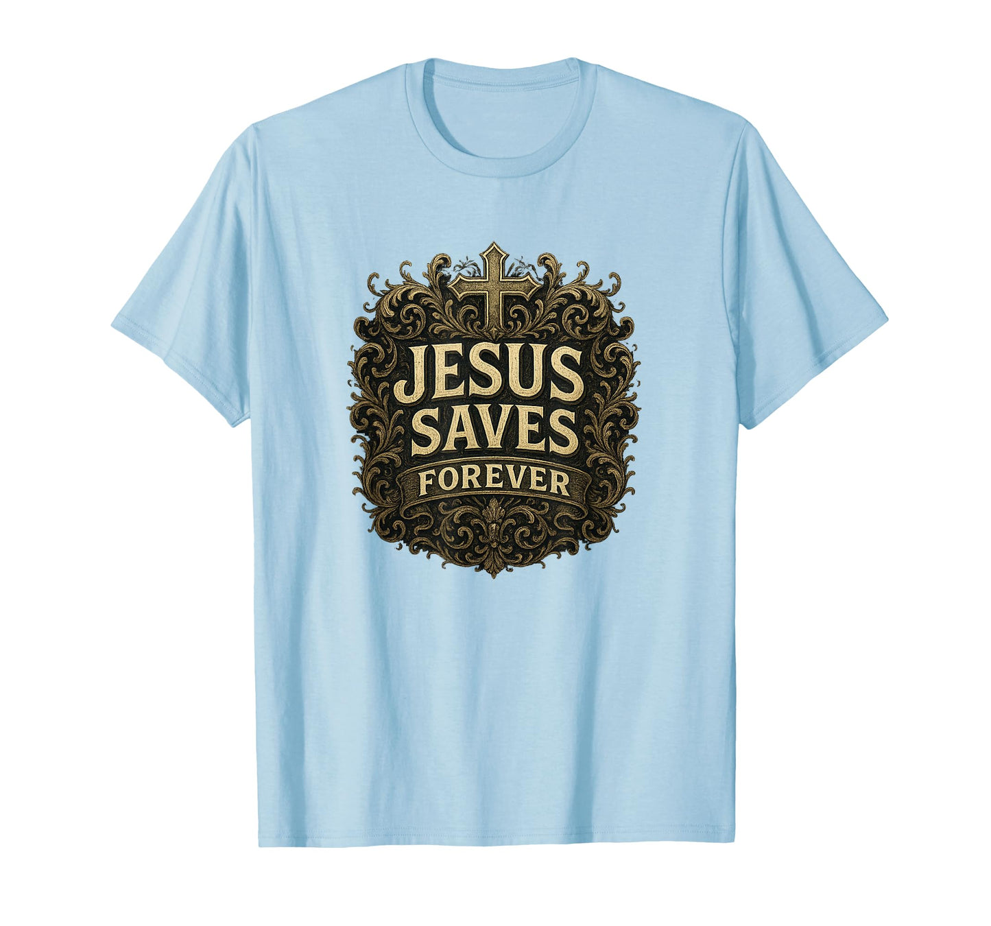 Jesus Saves Forever Cross Christian Gospel Power T-Shirt