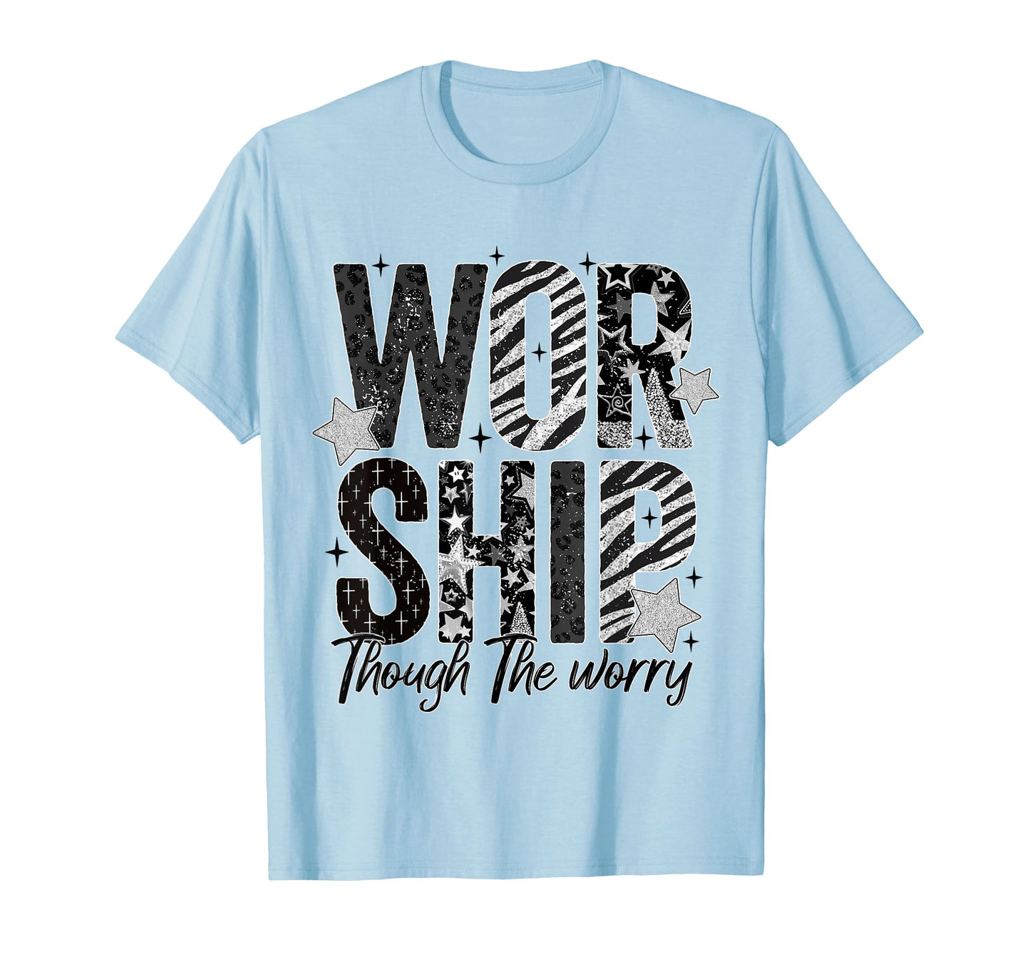 Worship Through The Worry Inspirational Religious Christian T-Shirt