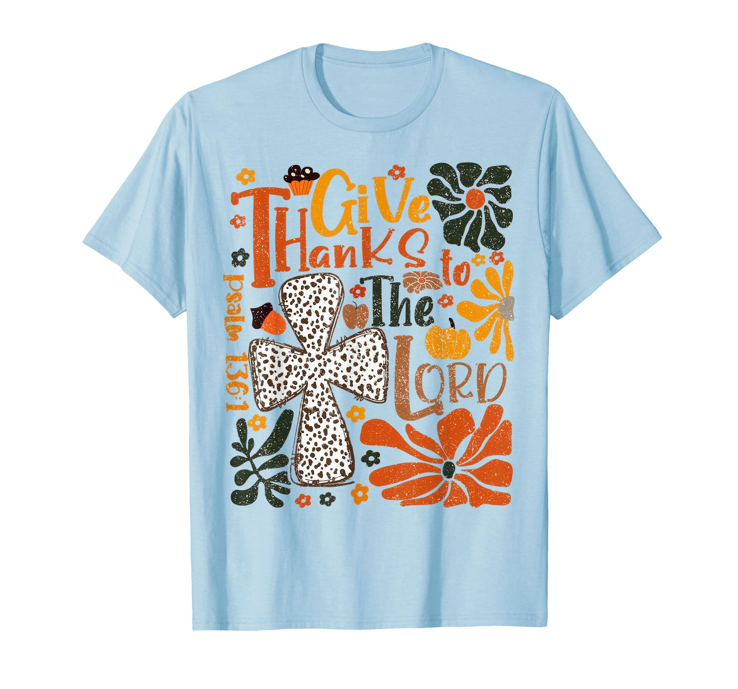 Give Thanks to The Lord Pumpkin Fall Christian Thanksgiving T-Shirt