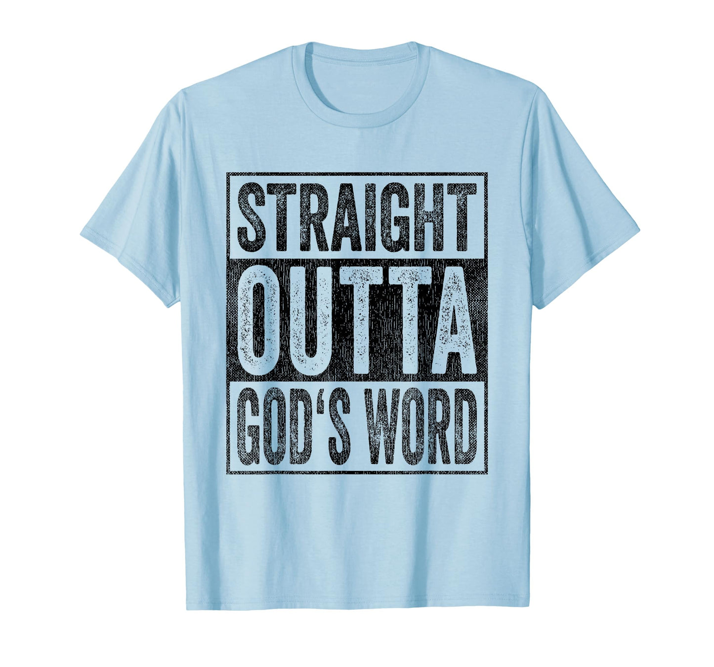 Straight Outta God's Word T-Shirt