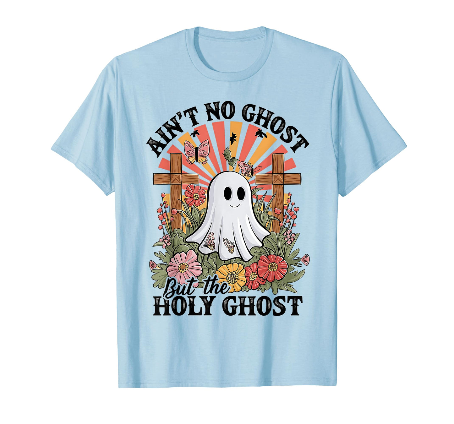 Ain't No Ghost Like The Holy Ghost Funny Christian Halloween T-Shirt