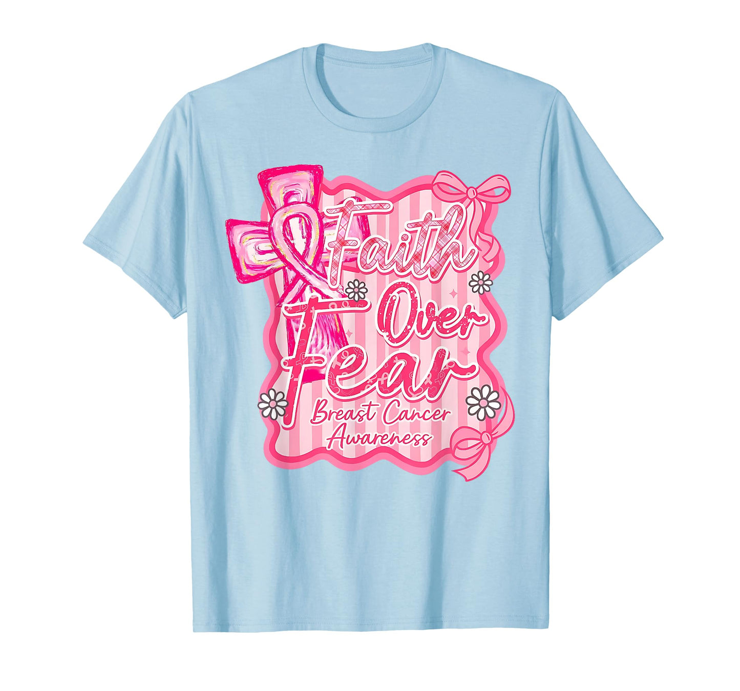 Preppy Faith Over Fear Coquette Pink Ribbon Breast Cancer T-Shirt