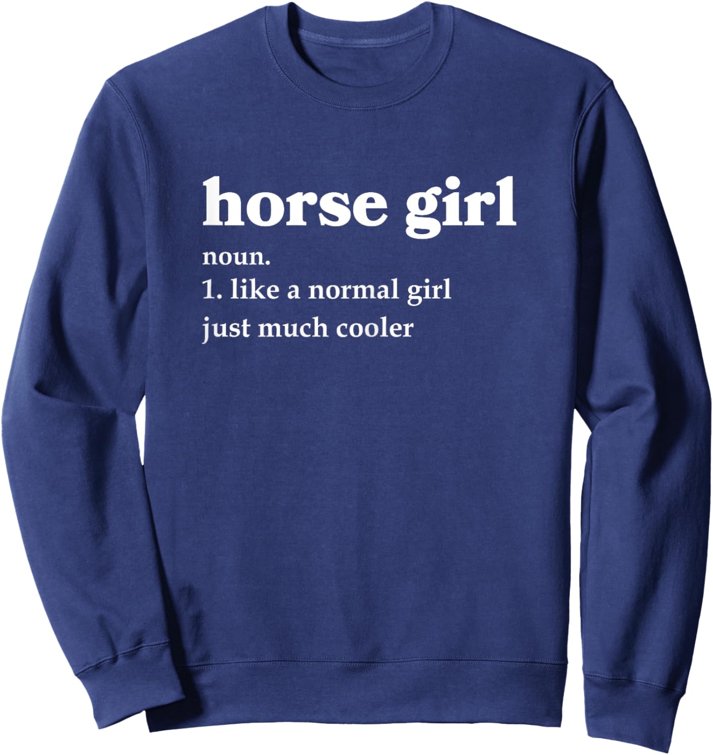 Horse Girl Definition Funny Cowgirl Equestrian Horse Lover Sweatshirt - Sweatshirt | Navy