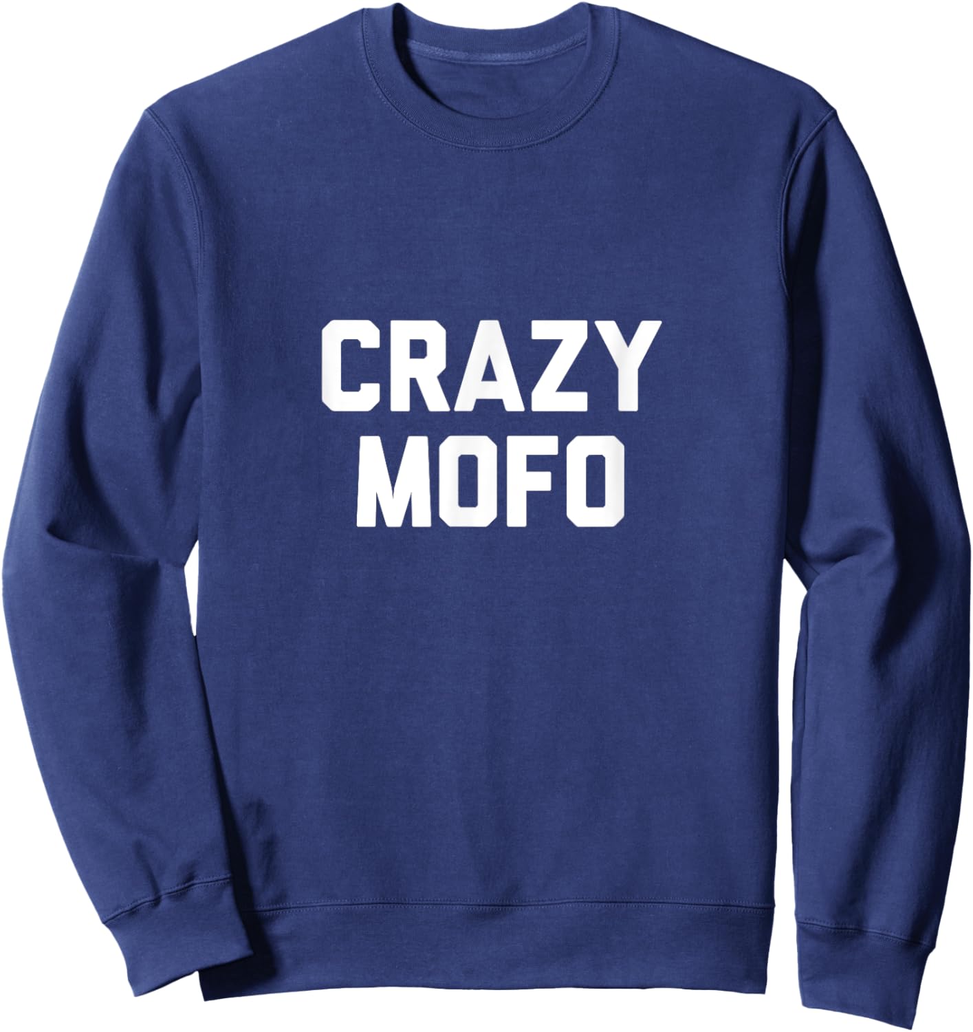 Crazy Mofo Shirt Sweatshirt - Sweatshirt | Navy