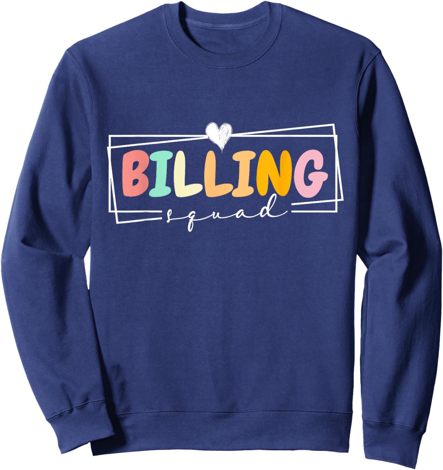 Billing Squad Medical Billing Specialist Clinical Coder Crew Sweatshirt - Sweatshirt | Navy