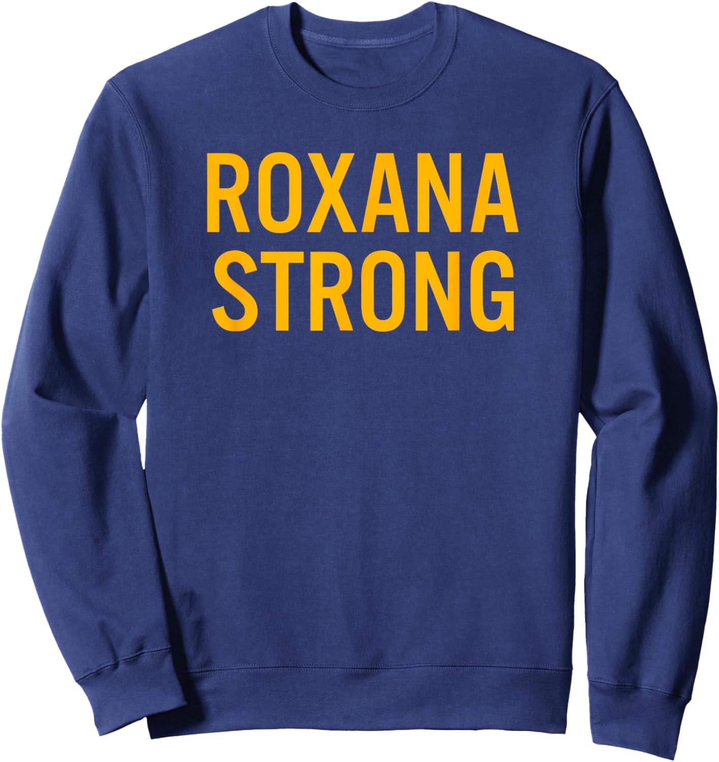 Roxana High School Strong Sweatshirt - Sweatshirt | Navy