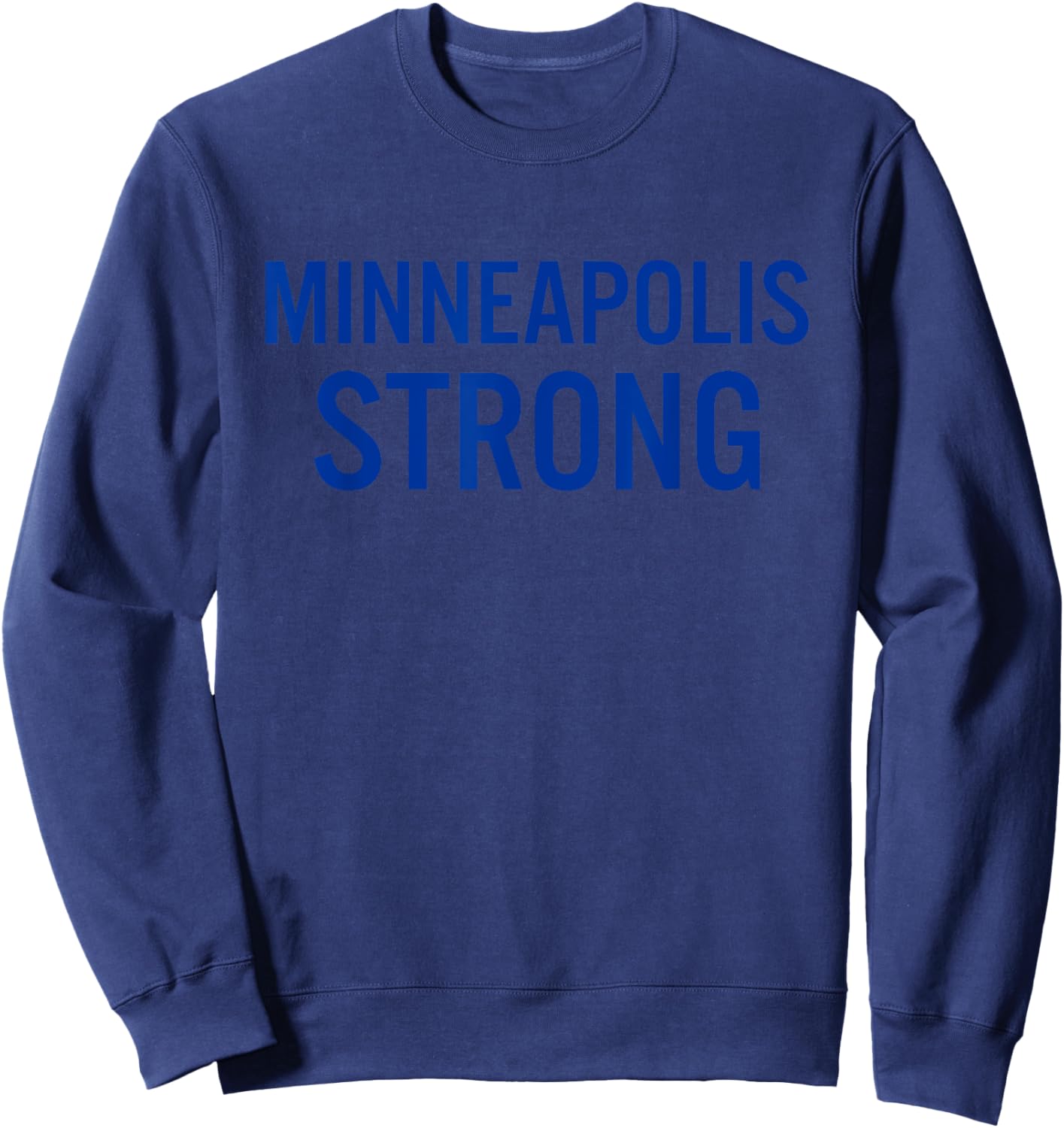 Minneapolis High School Strong Sweatshirt - Sweatshirt | Navy