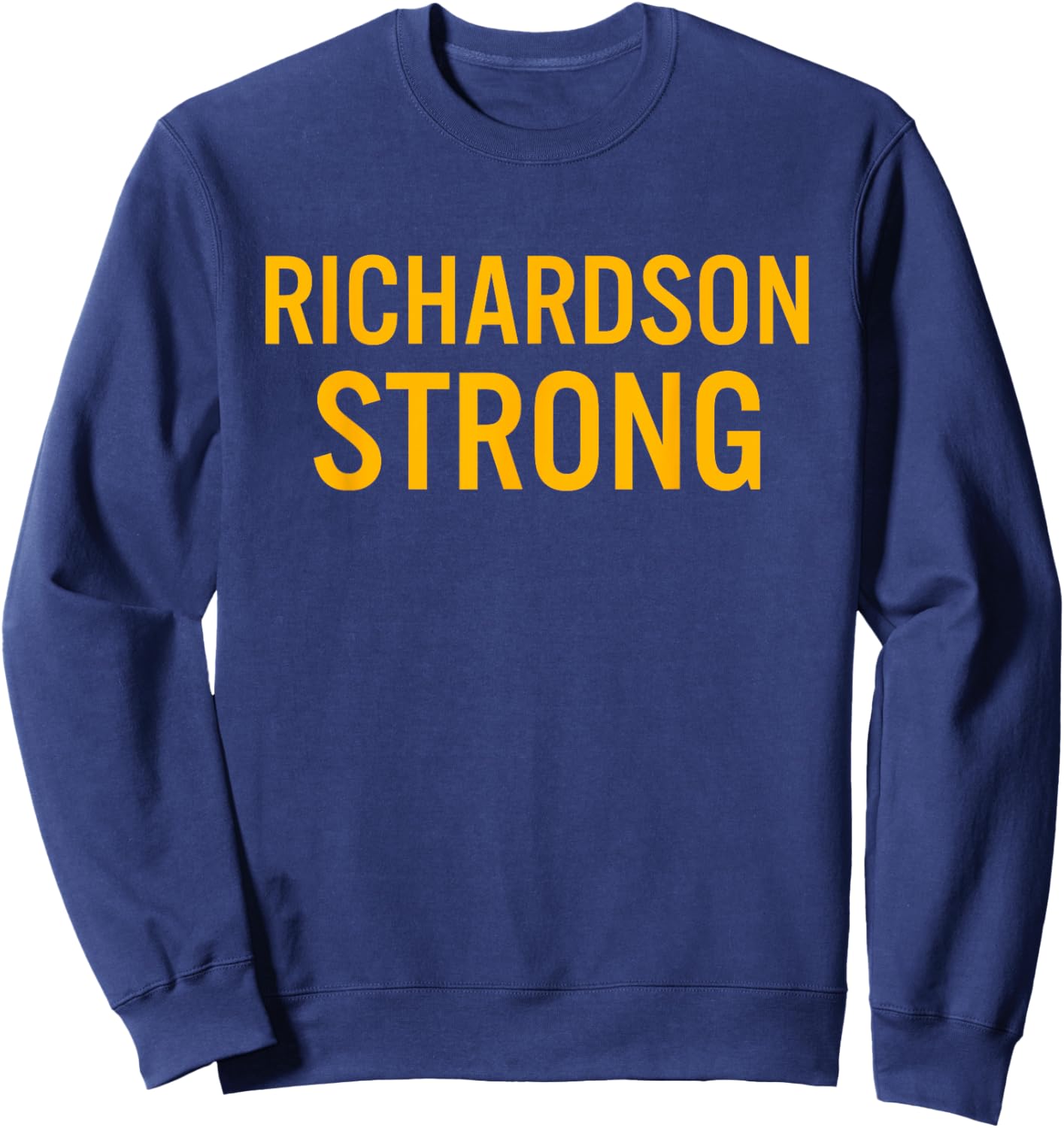 Richardson High School Strong Sweatshirt - Sweatshirt | Navy