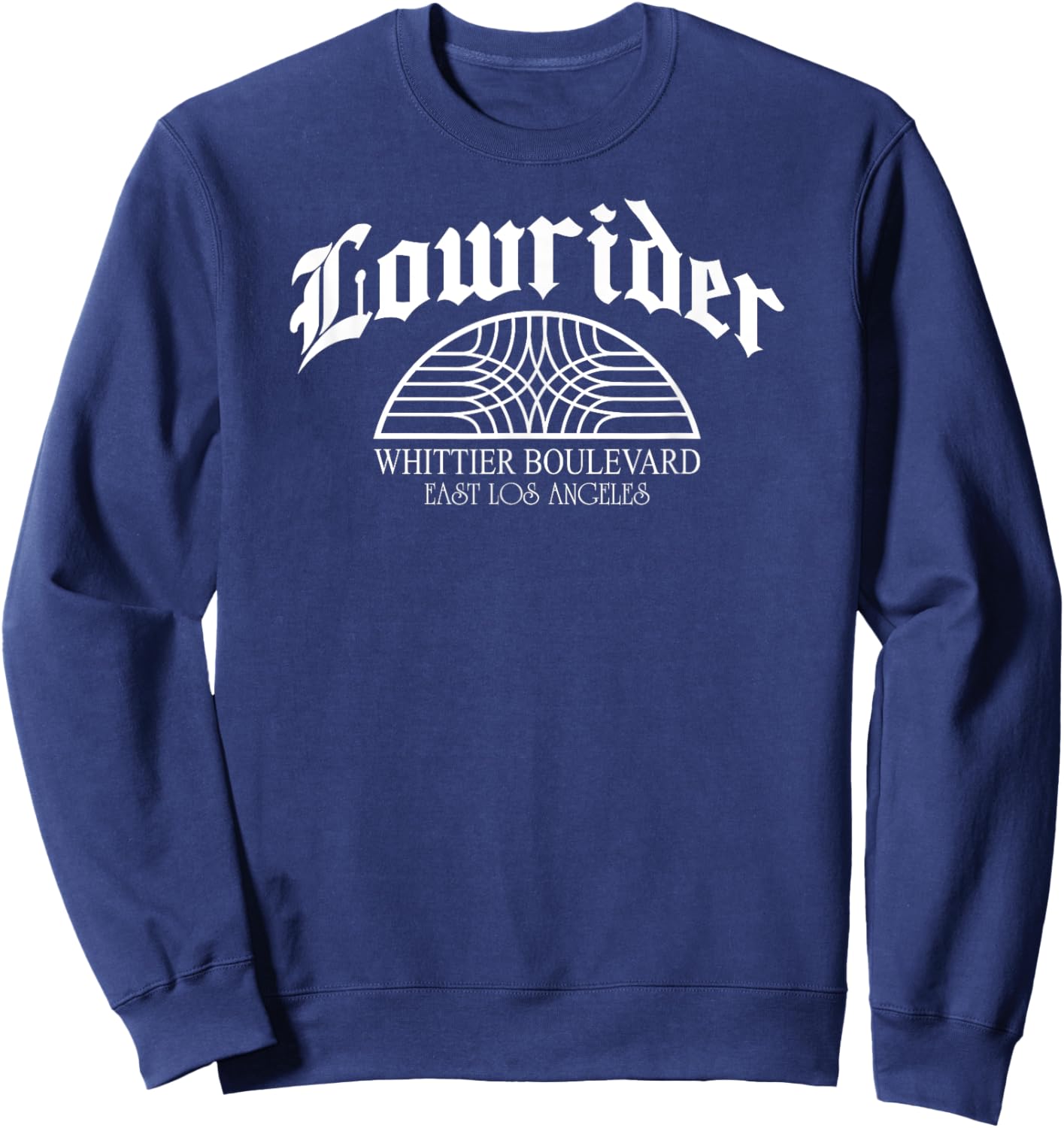 Lowrider Whittier Blvd Sign Retro Cholo Chicano Low Rider Sweatshirt - Sweatshirt | Navy