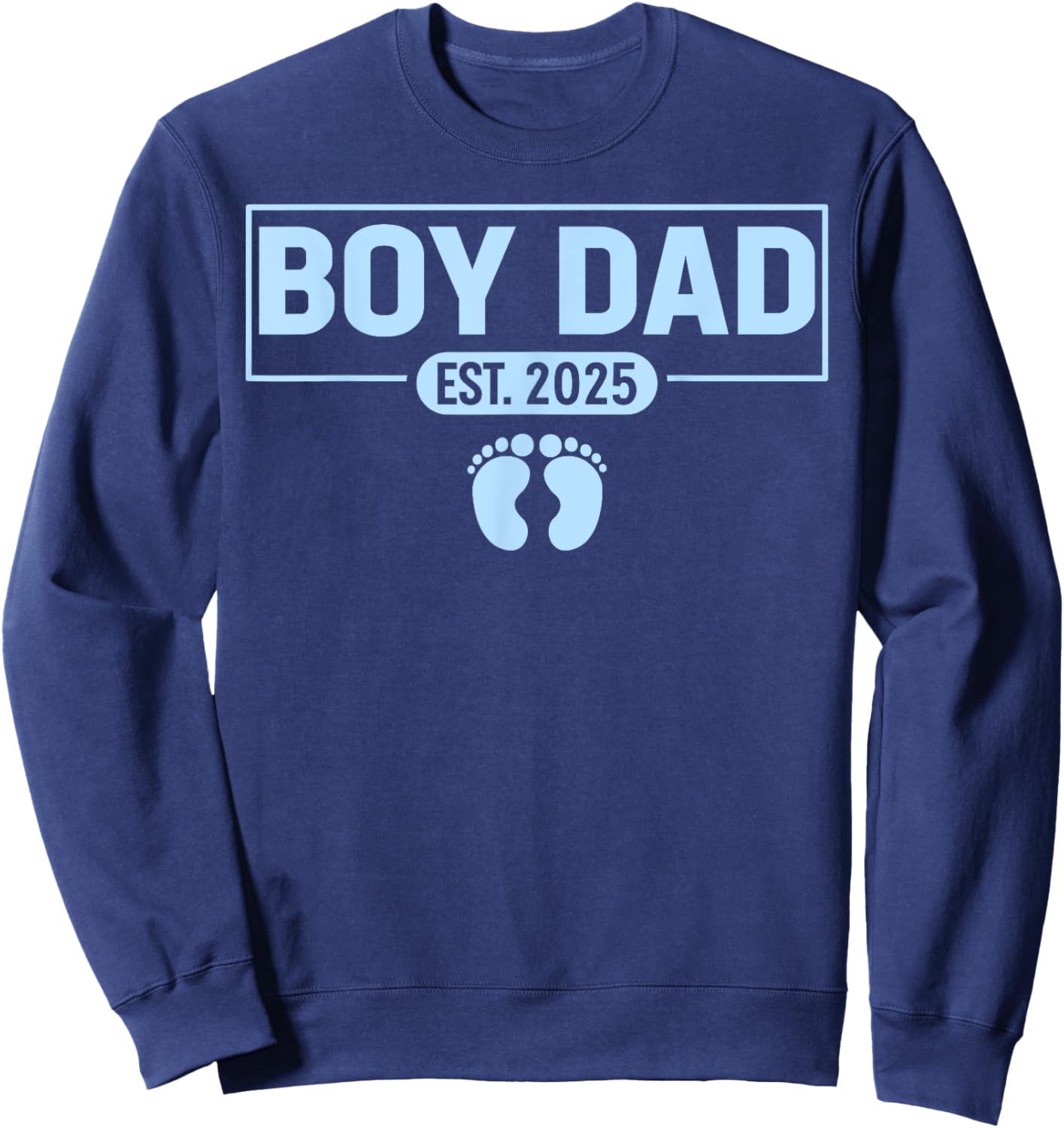 Men boy Dad Est 2025 Newborn Daddy Father baby boy son Sweatshirt - Sweatshirt | Navy
