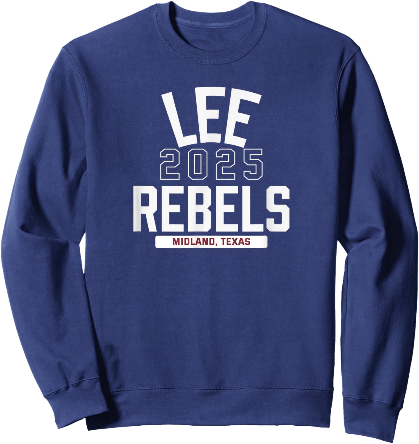 Lee Rebels Midland, Texas 2025 Sweatshirt - Sweatshirt | Navy
