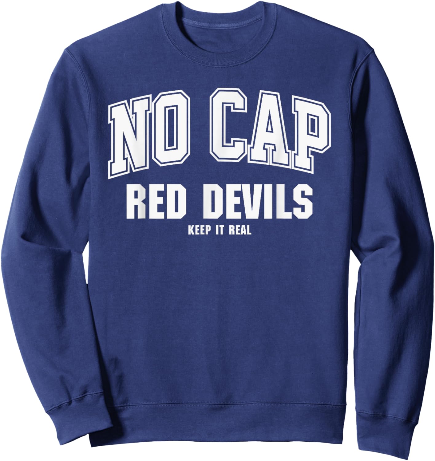 Williston Red Devils NO CAP Keepin' It Real Sweatshirt - Sweatshirt | Navy
