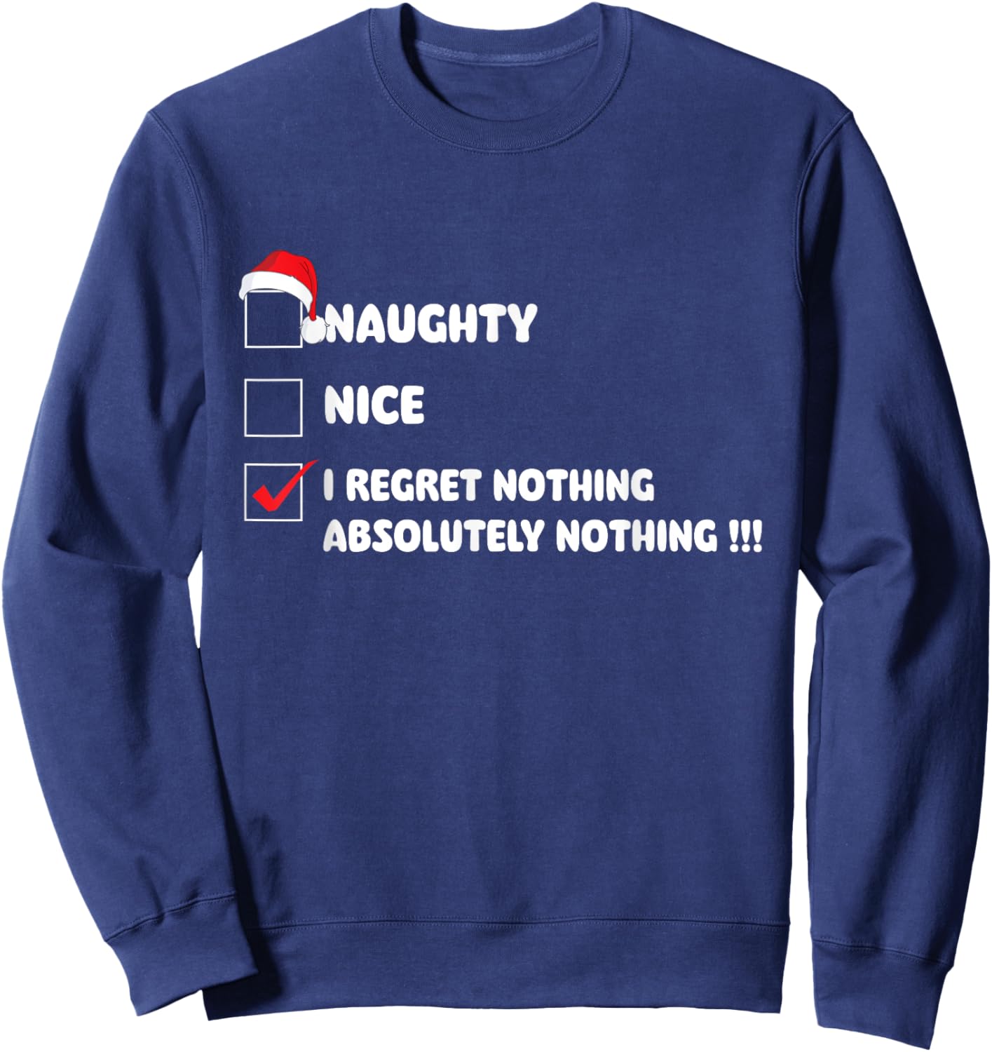 Naughty Nice I Regret Nothing - Xmas Christmas Sweatshirt - Sweatshirt | Navy