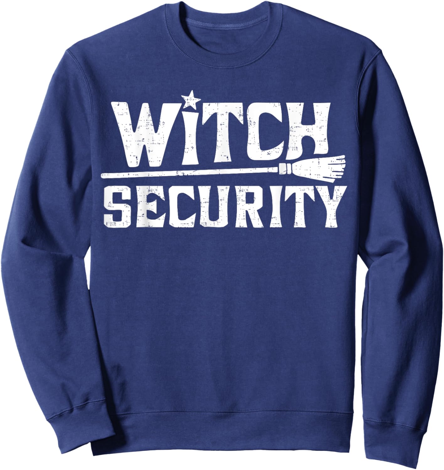 Witch Costume Women or Funny Mom Witch Security Sweatshirt - Sweatshirt | Navy