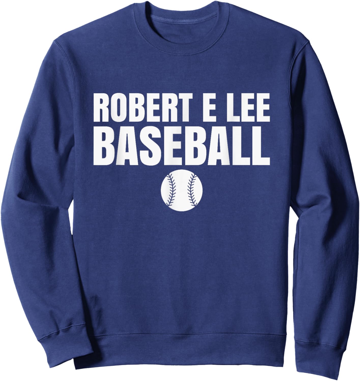 Robert E Lee High School Baseball Sweatshirt - Sweatshirt | Navy