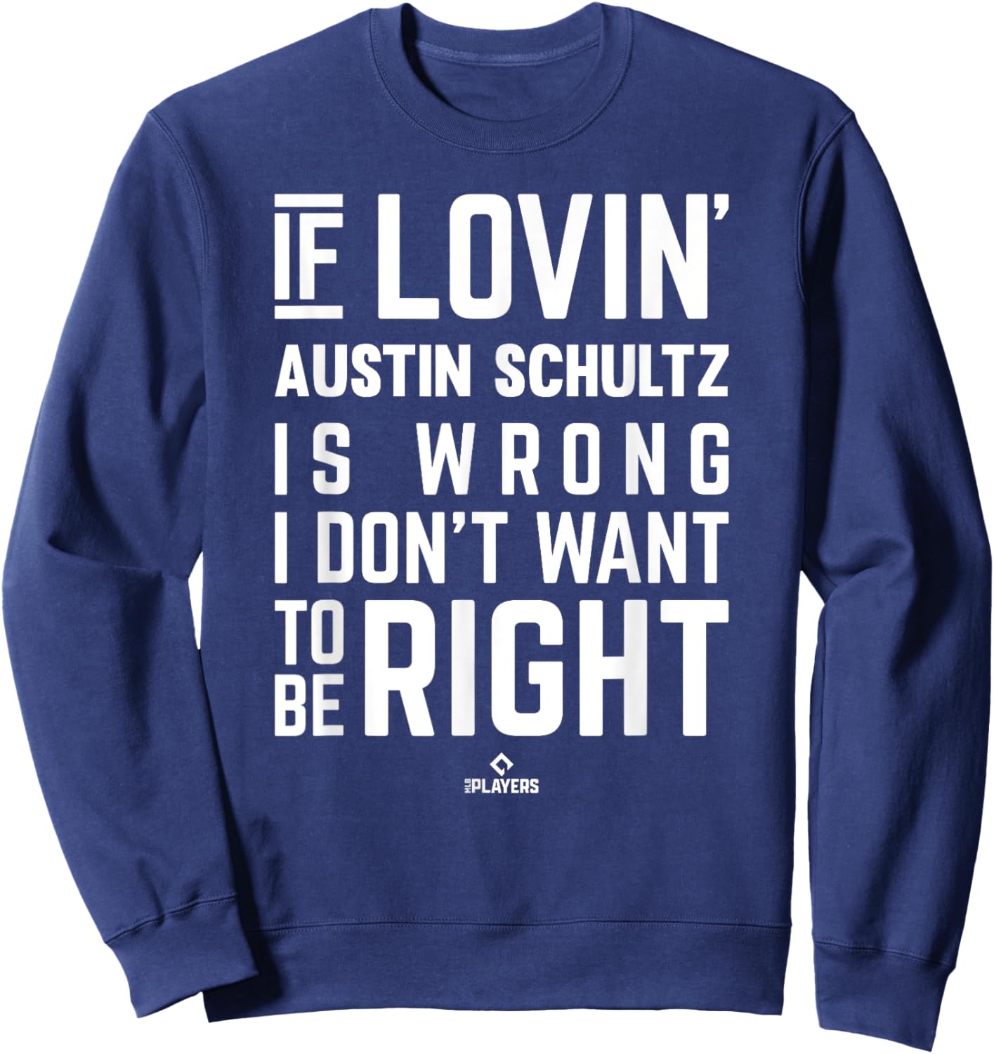 If Loving Austin Schultz Prospect Baseball Fan Gear Sweatshirt - Sweatshirt | Navy