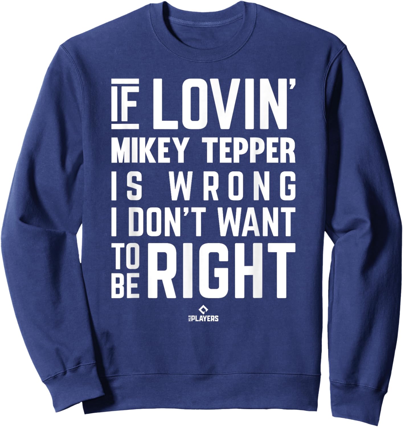 If Loving Mikey Tepper Prospect Baseball Fan Gear Sweatshirt - Sweatshirt | Navy