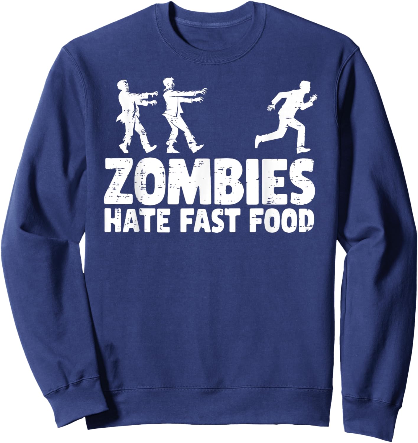 Zombies Hate Fast Food Funny Halloween Running Sweatshirt - Sweatshirt | Navy