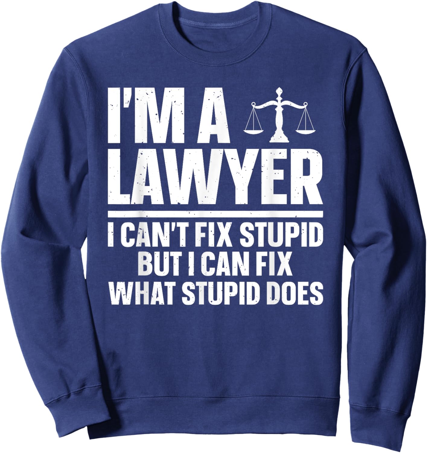 Funny Lawyer Design Women Law School Attorney Lawyer Sweatshirt - Sweatshirt | Navy